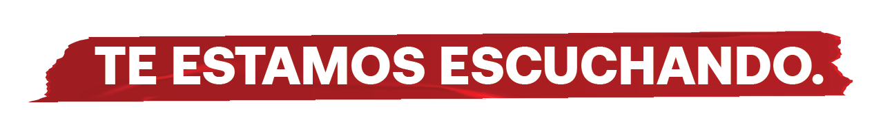 Te estamos escuchando.